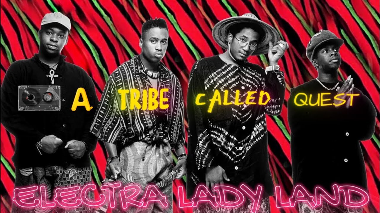 Electra Lady Land - A Tribe Called Quest