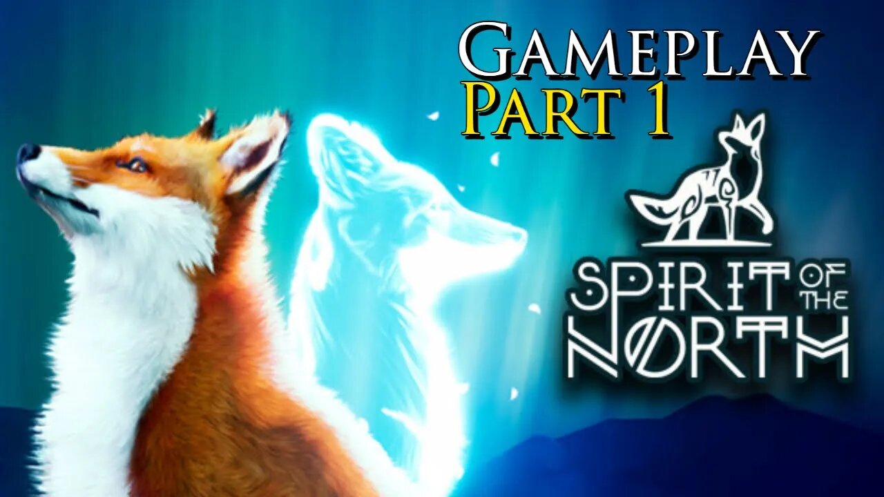 Raw, First Time Gameplay for Spirit of the North | Part 1