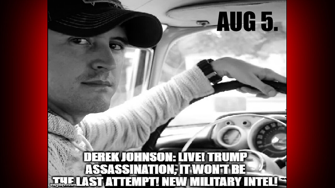 Derek Johnson New Military Intel - Trump Assassination, it Won't Be the Last Attempt!