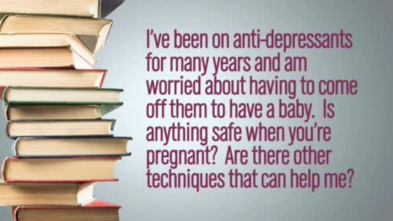 Getting Off Anti-Depressants While Pregnant