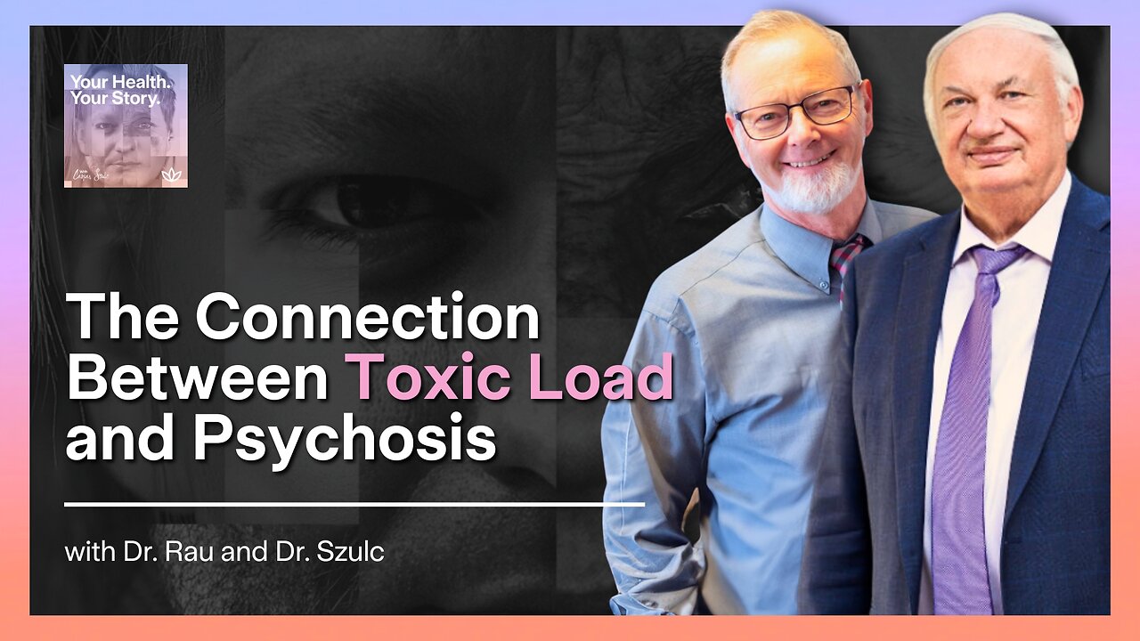 The Connection Between Toxic Load and Psychosis