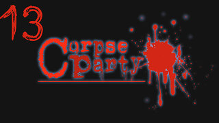 Let's Play Corpse Party! 13 Chapter 3 Bad End 3