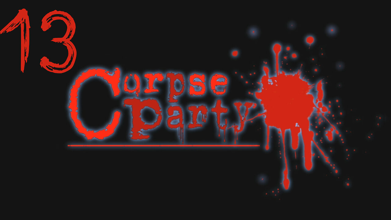 Let's Play Corpse Party! 13 Chapter 3 Bad End 3