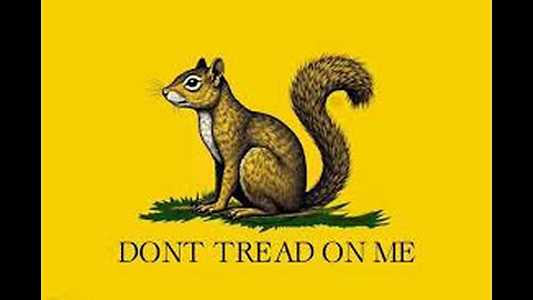 More than just a squirrel. Government is evil!