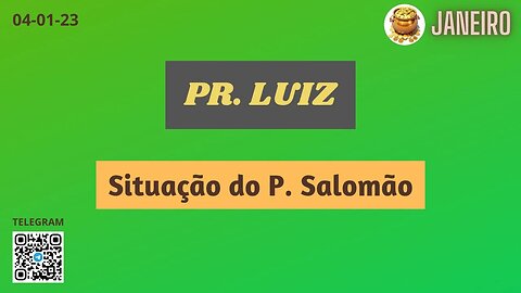 PR. LUIZ Situação do P. Salomão