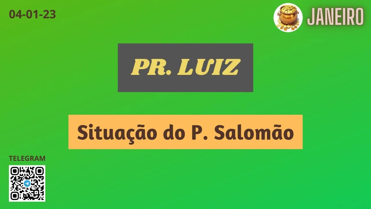PR. LUIZ Situação do P. Salomão
