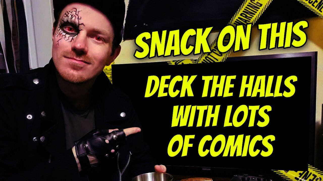 Snack On This #12: Deck the Halls with Lots of Comics!