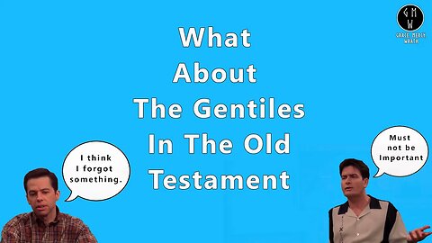 What About The Gentiles In The Old Testament?