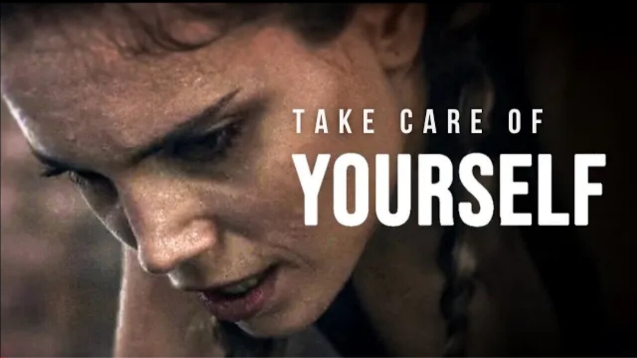 Take Care of Yourself - Motivational Speech (MORNING MOTIVATION)