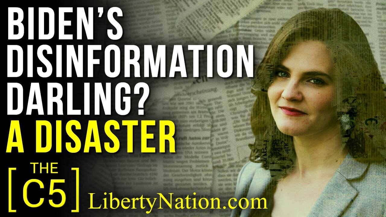 Biden’s Disinformation Darling? A Disaster – C5 TV