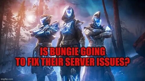 Bungie Announces Plan To FIX Ongoing Destiny 2 Server Issues