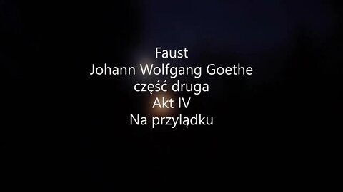 Faust - Johann Wolfgang Goethe część druga Akt IV Na przylądku