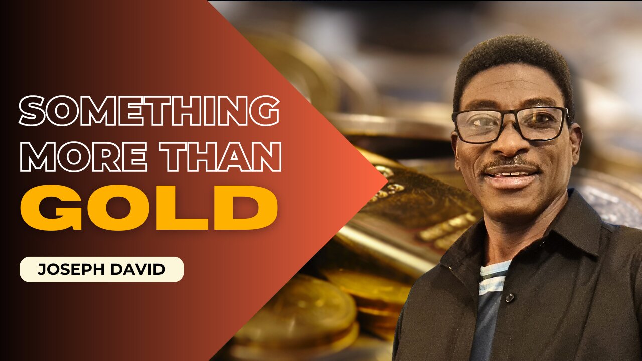 Something More Than Gold | Joseph David