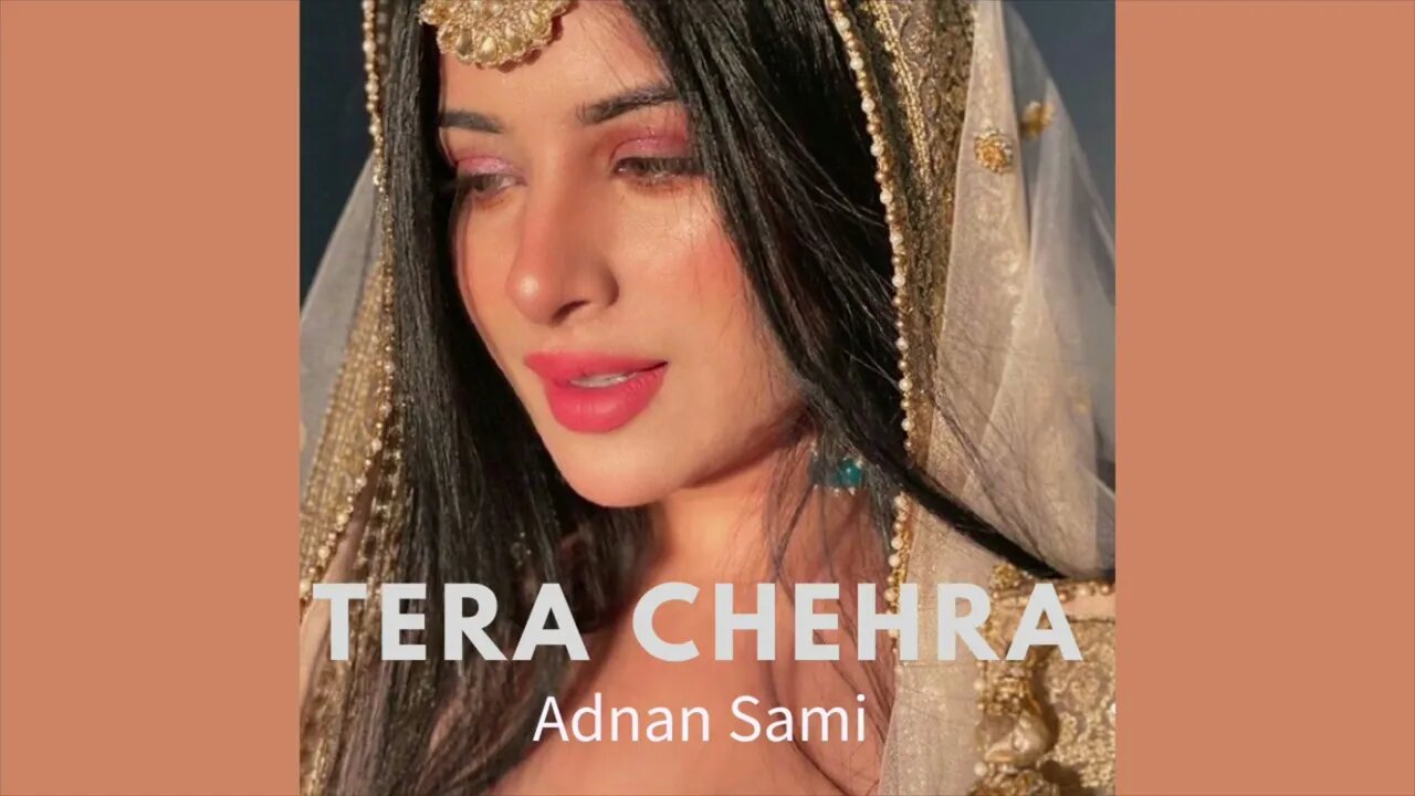 Tera chehra - Adnan Sami (slowed + reverbed)