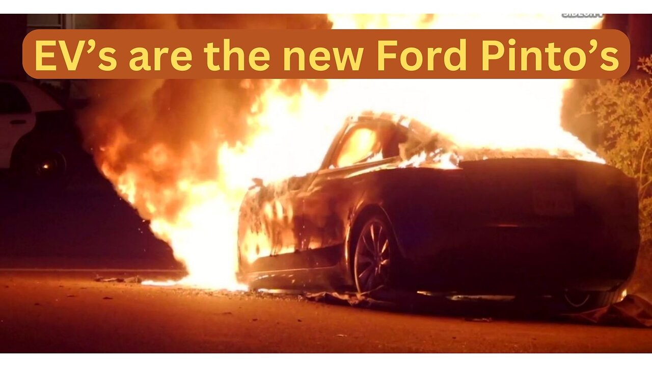 EV’s are the new Ford Pinto’s