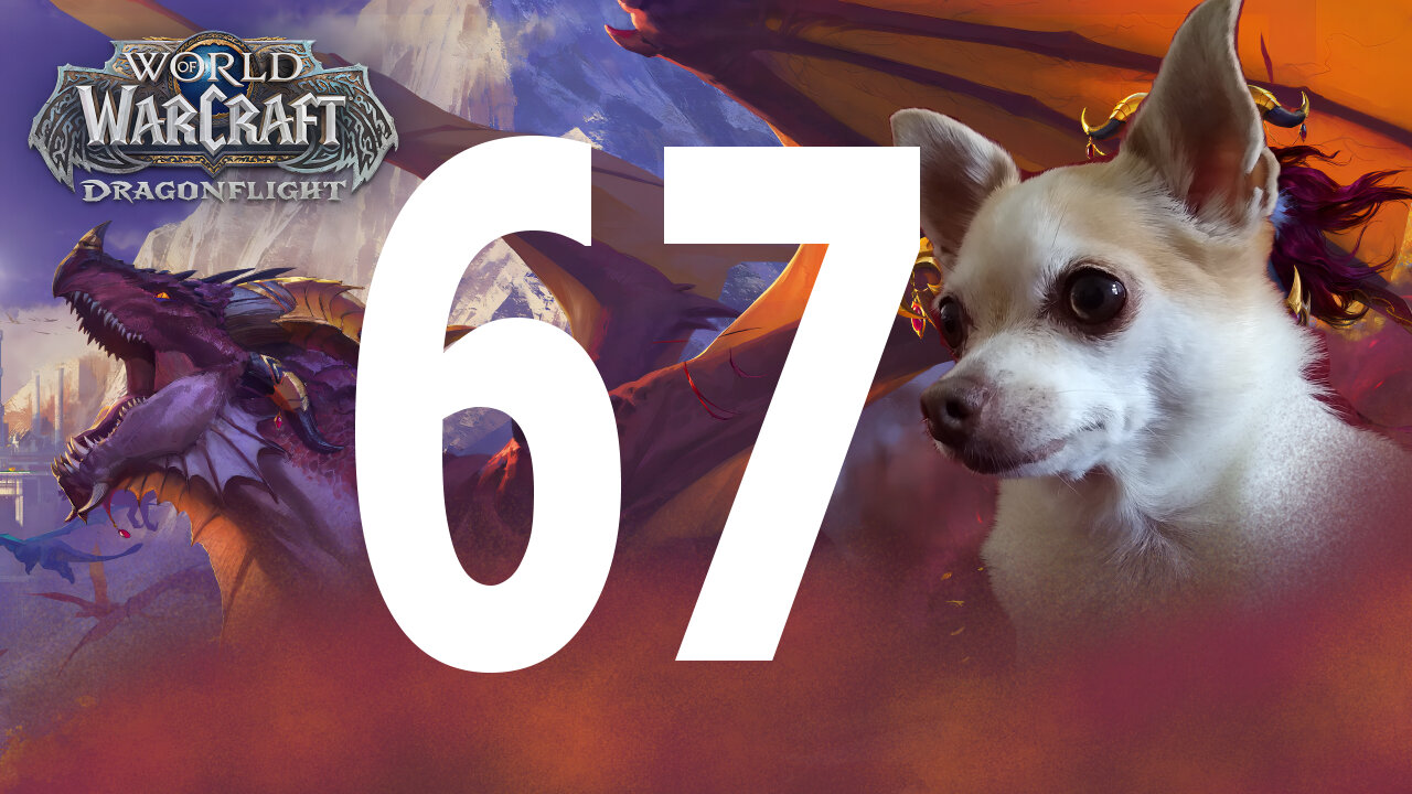World of Warcraft Dragonflight | playthrough 67