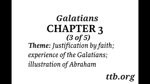 Galatians Chapter 3 (Bible Study) (3 of 5)