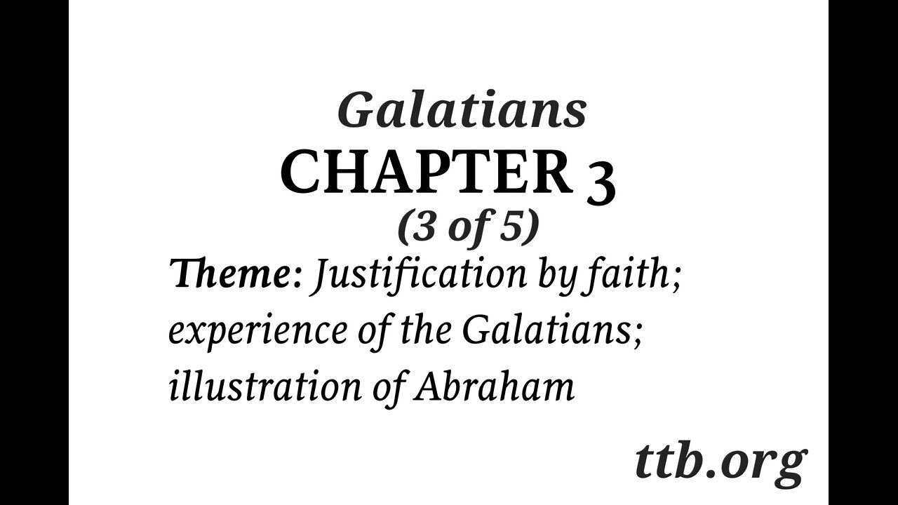 Galatians Chapter 3 (Bible Study) (3 of 5)