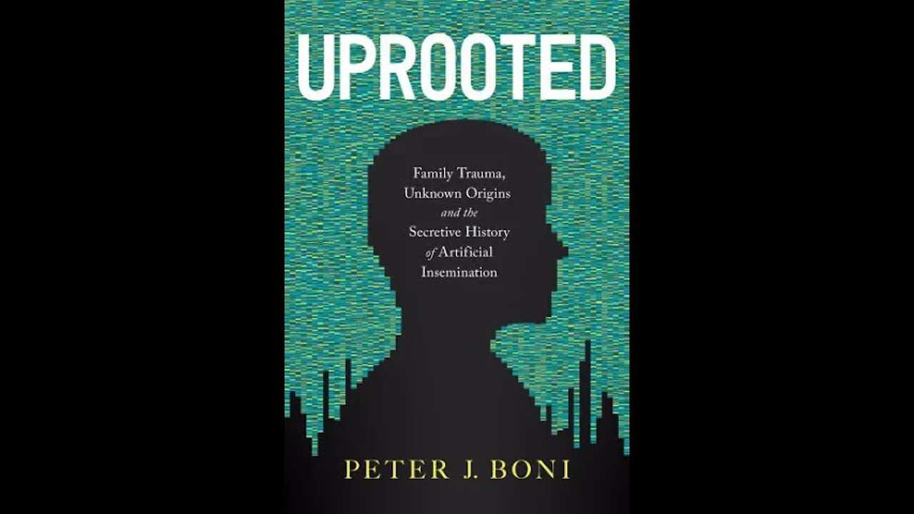 Uprooted: Family Trauma, Unknown Origins, and the Secretive History of Artificial Insemination