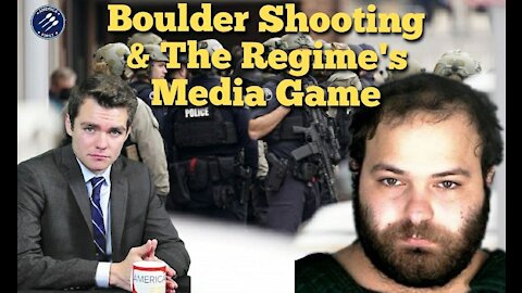 Nick Fuentes || The Boulder Shooting: The Regime's Media Games