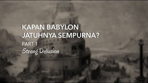 KAPAN BABYLON JATUHNYA SEMPURNA part 1