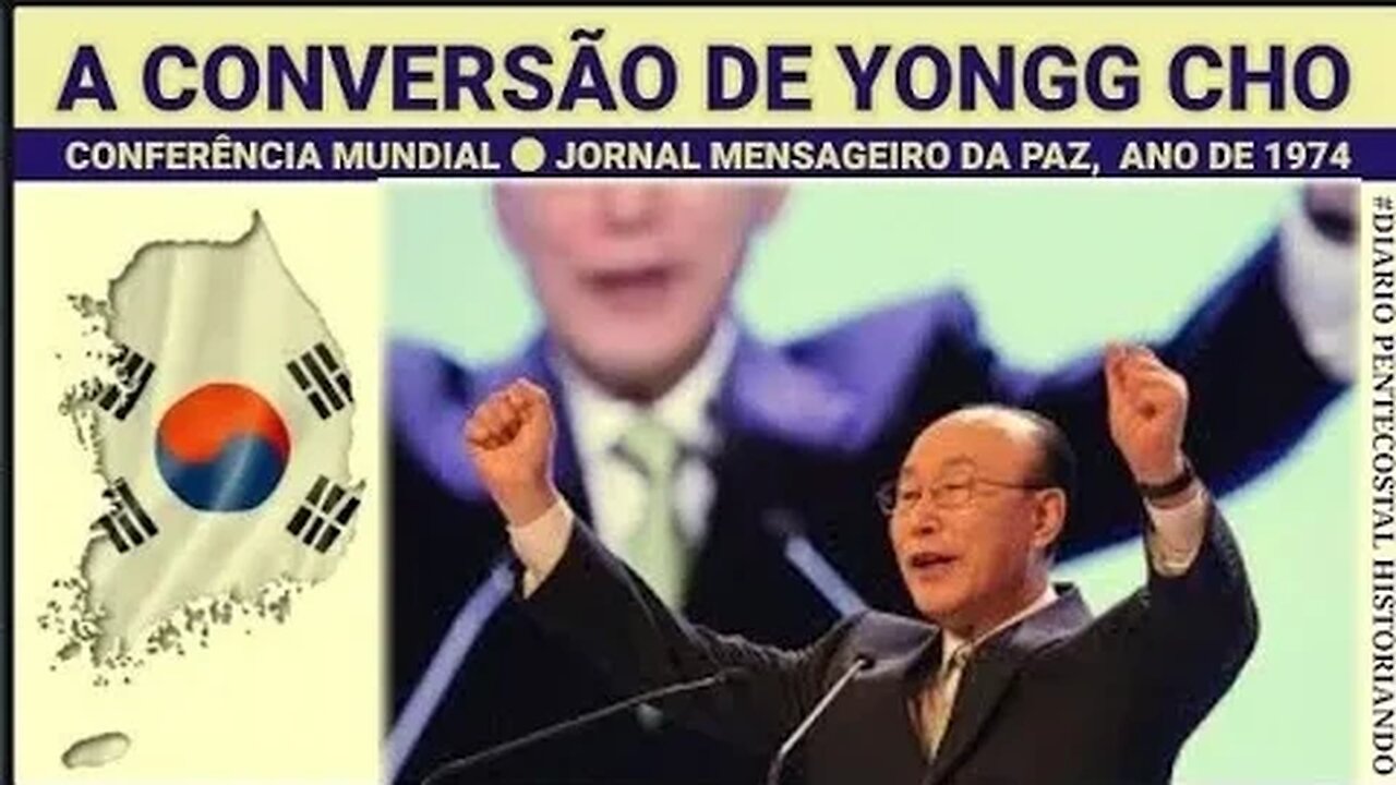 DAVID YONGG CHO | SUA CONVERSÃO | HISTÓRIA DO PENTECOSTALISMO
