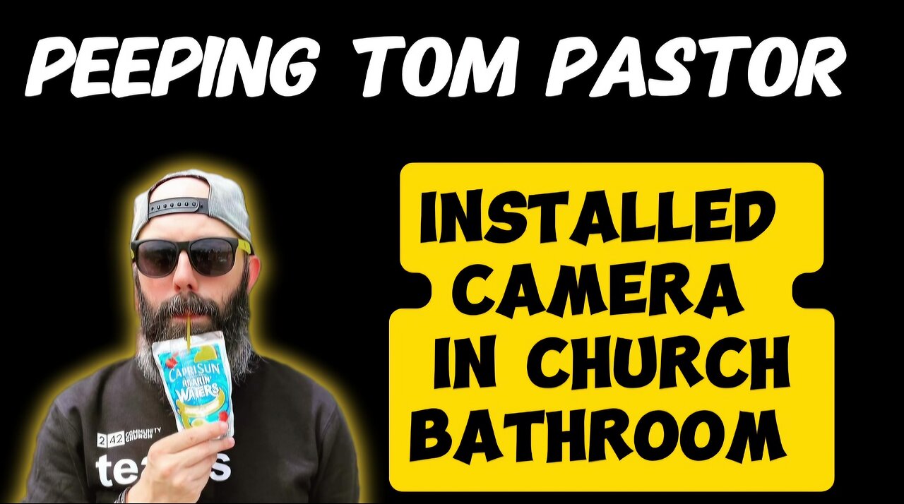 Peeping Tom Pastor Installs Camera in Church Bathroom. A Call For Sexual Purity