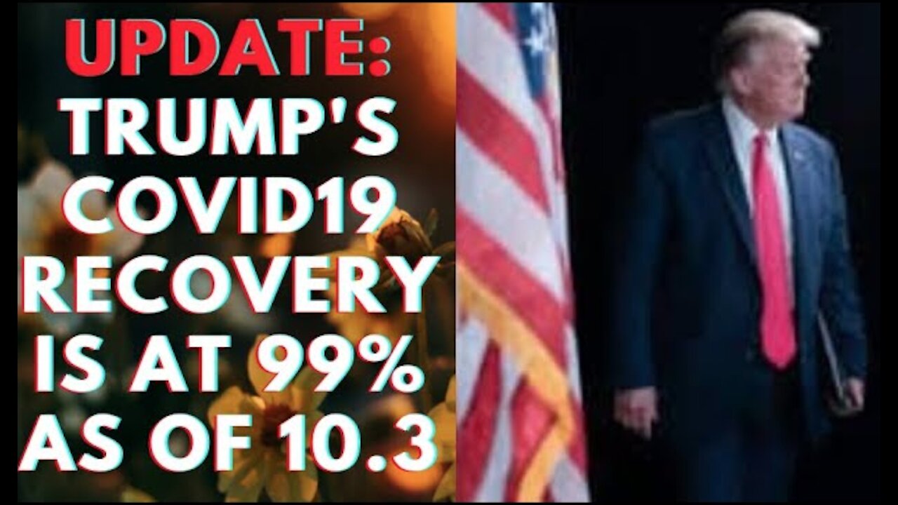 Ep.170 | DONALD TRUMP IS 99% RECOVERED FROM COVID19 BASED ON WALTER REED DOCTOR W. NO COVID SYMPTOMS