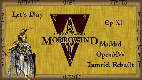 Let's Play Morrowind Ep 11: We Dispel The Balmora Sixth House Curse