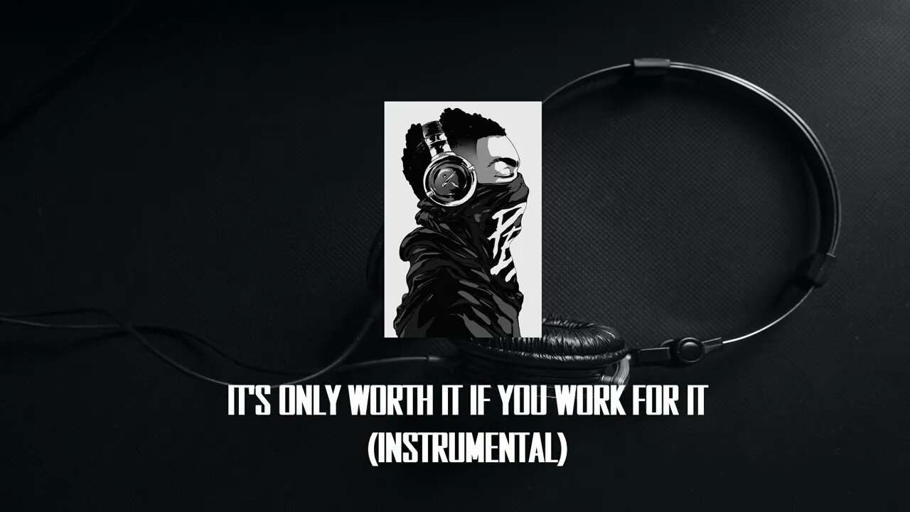 It's Only Worth It If You Work For It (Instrumental) - Neffex