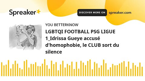 LGBTQI FOOTBALL PSG LIGUE 1_Idrissa Gueye accusé d'homophobie, le CLUB sort du silence