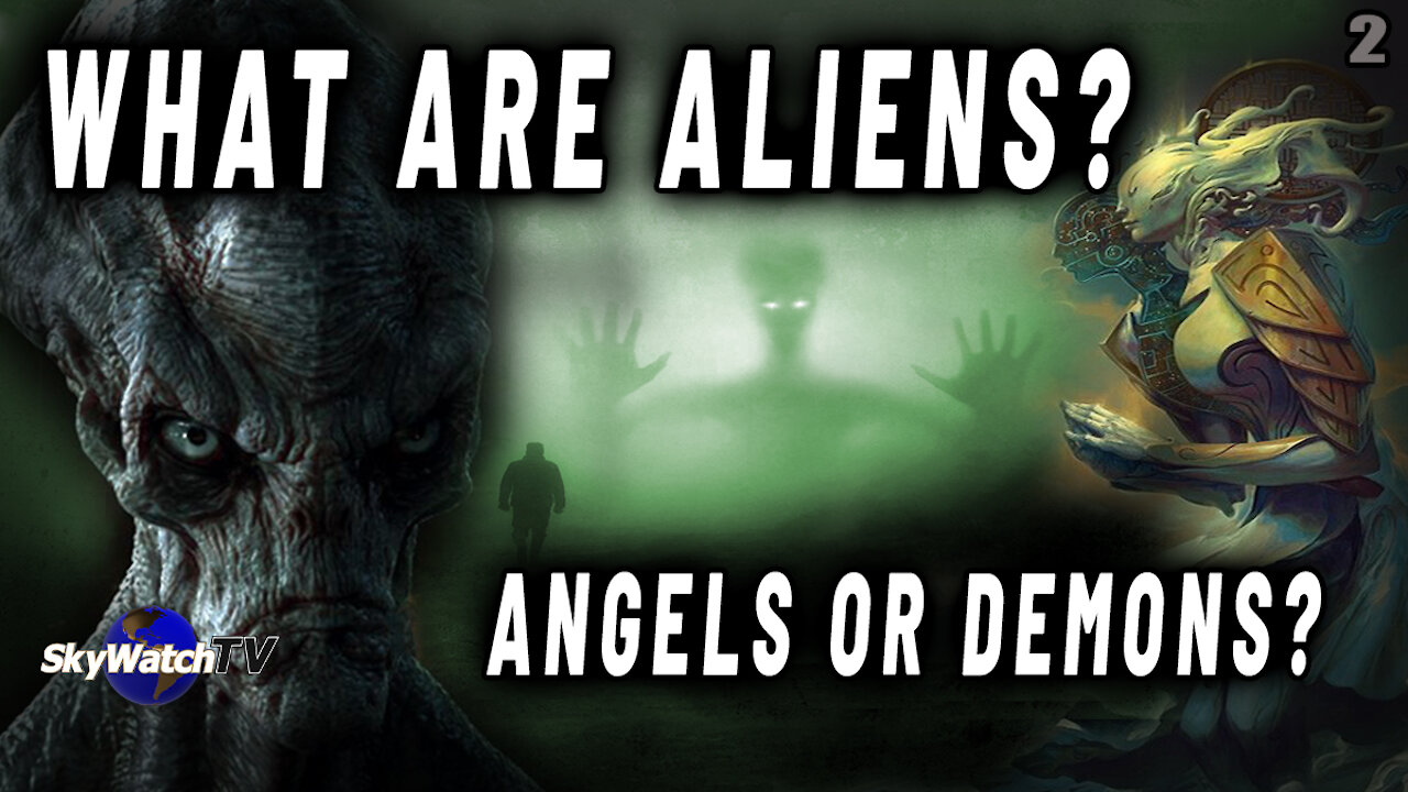 WHAT ARE ALIENS? ANGELS... OR DEMONS?!