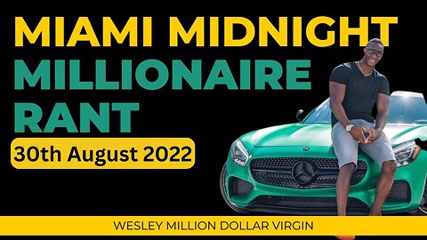 Millionaire Midnight rant- Need Motivation? Listen to this now