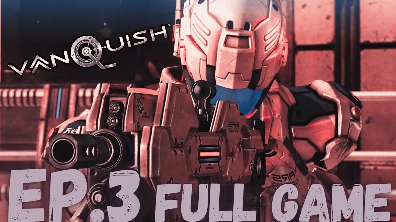 VANQUISH Gameplay Walkthrough EP.3- War On The Front FULL GAME