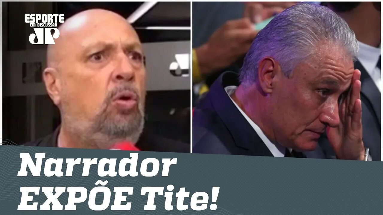 "Isso é NOJENTO!" Narrador DESABAFA e EXPÕE Tite!