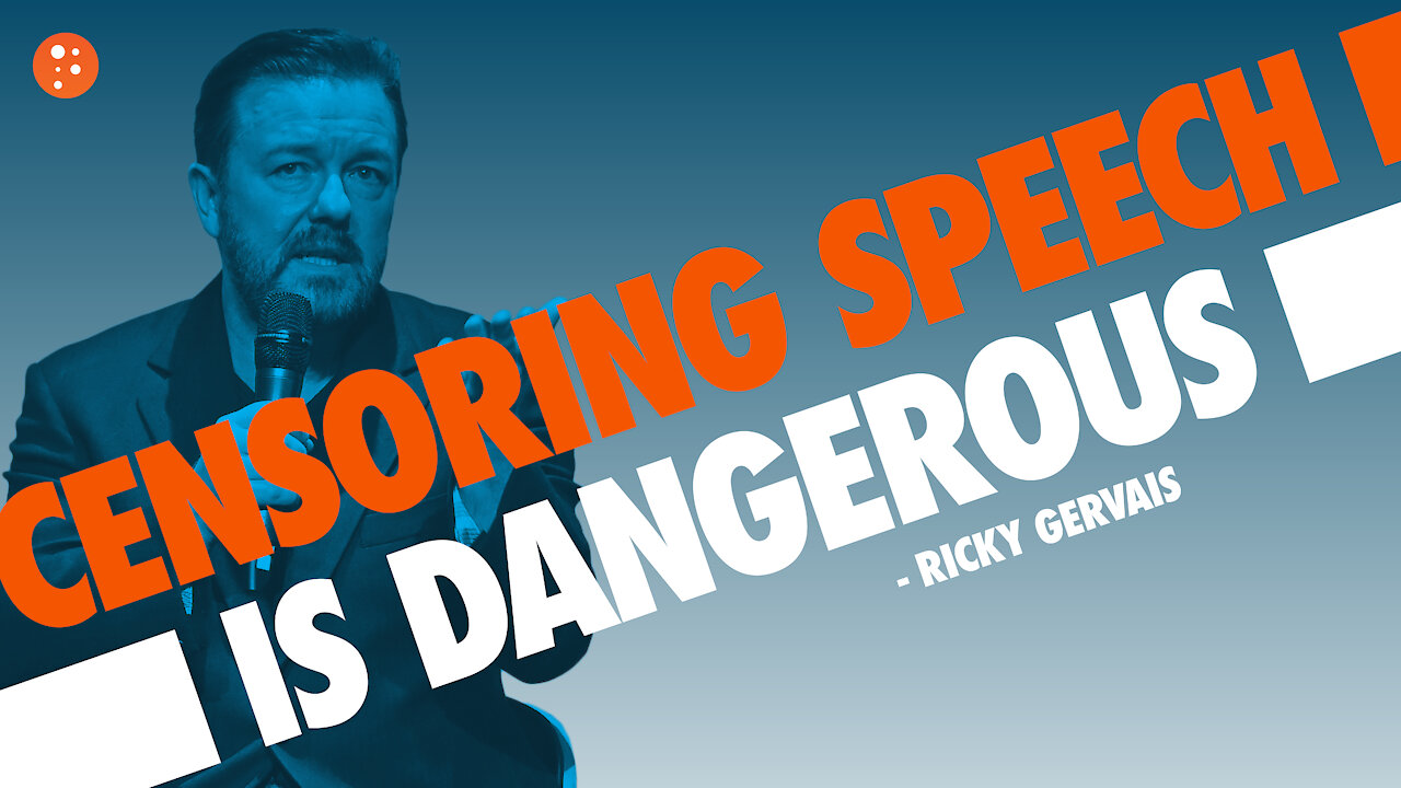 Ricky Gervais: Censoring Speech Is Dangerous | Short Clips