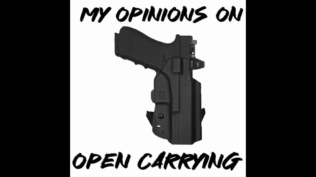 My opinions on open carry