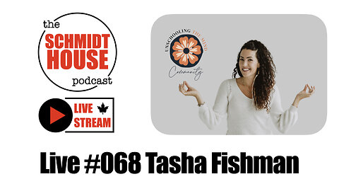 Live #068 Tasha Fishman