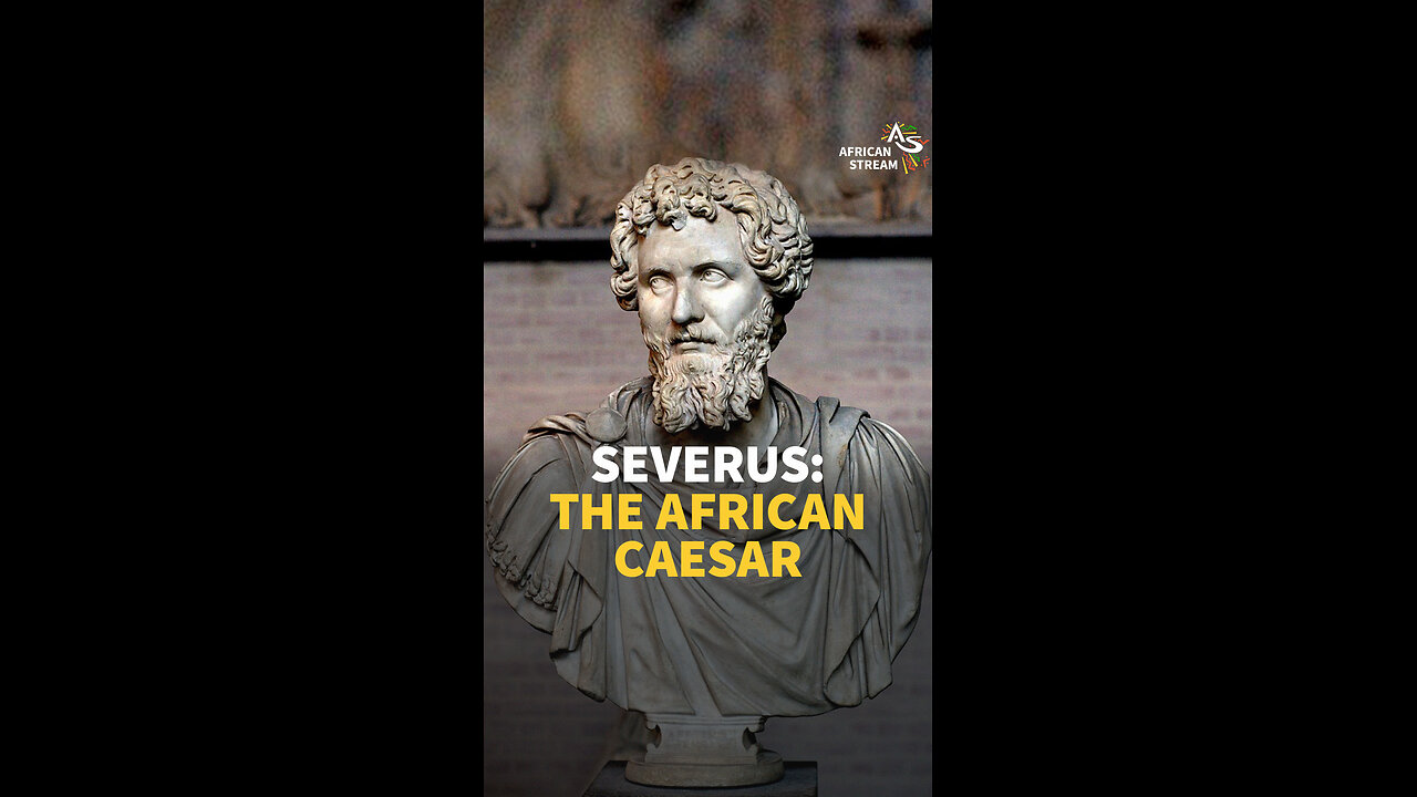 SEVERUS: THE AFRICAN CAESAR