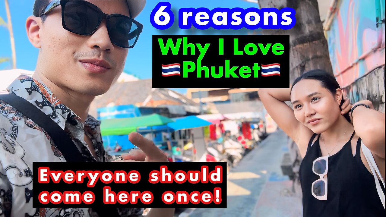 6 Reasons to come to Phuket Island 🇹🇭