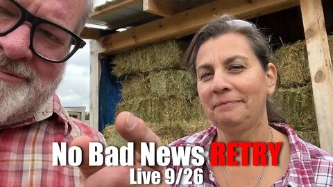 No Bad News RETRY Tonight Big Family Homestead Live - 9_26