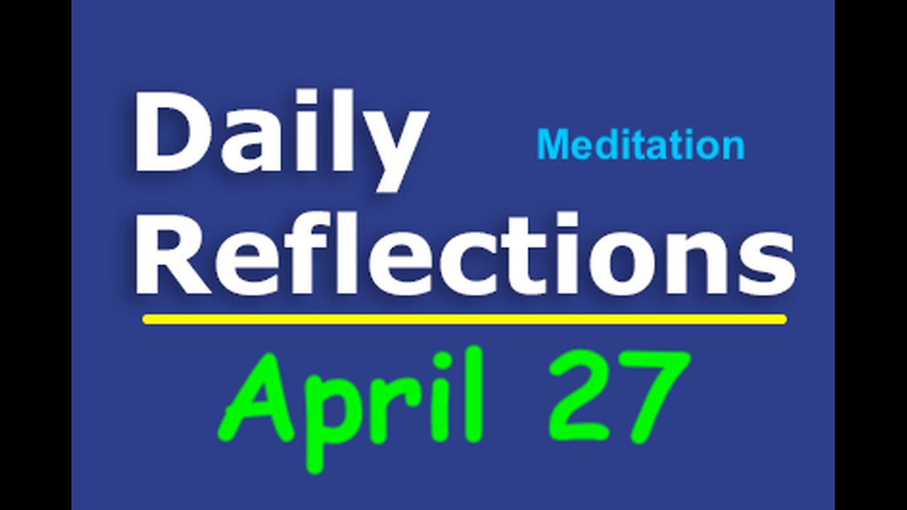 Daily Reflections Meditation Book – April 27 – Alcoholics Anonymous - Read Along – Sober Recovery