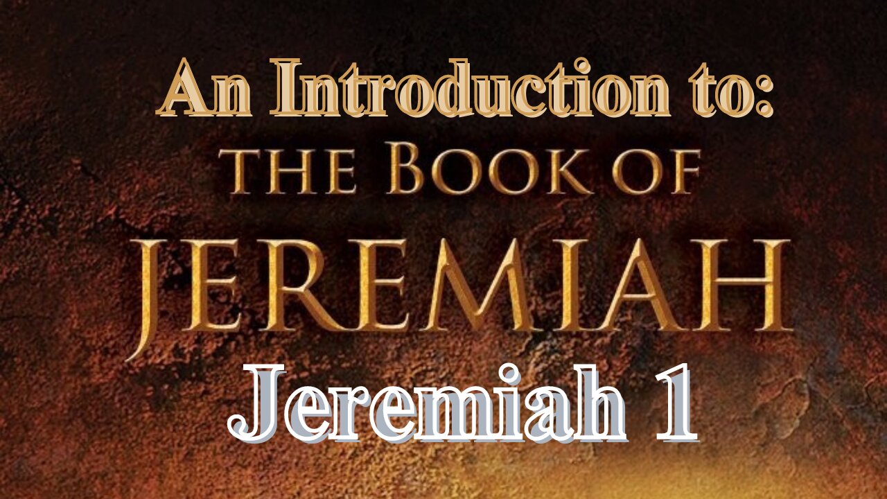 Jeremiah 1:1-19 “An Introduction” 10/11/2023