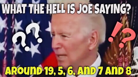 What the Hell is Joe trying to Say?