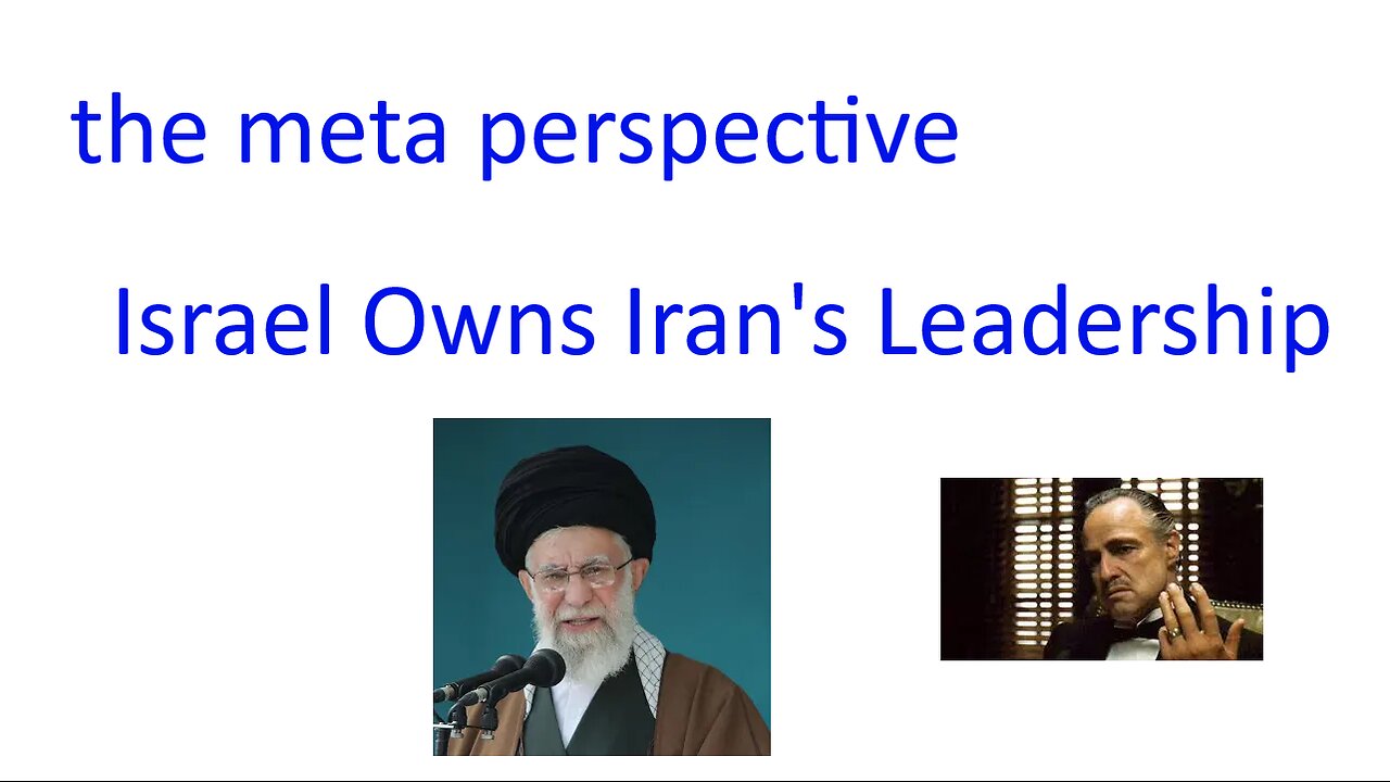 Israel Owns Iran's Leadership