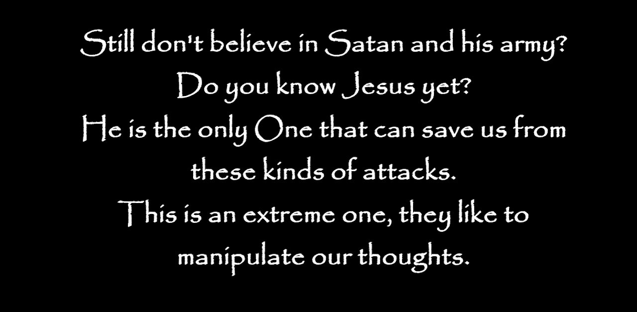 Still don't believe in Satan and his army?