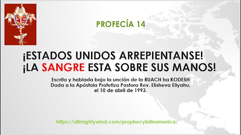 PROFECÍA 14 - ¡ESTADOS UNIDOS ARREPIENTANSE! ¡LA SANGRE ESTA SOBRE SUS MANOS!