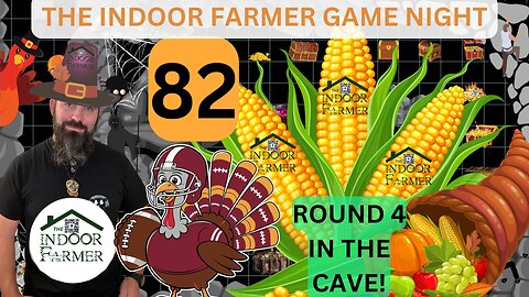 The Indoor Farmer Game Night ep 82, Are You Corny? Let's Play The Cave Last Round