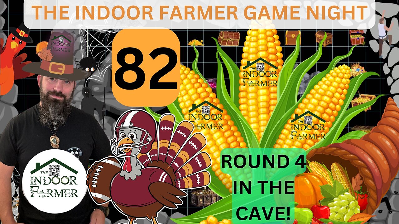 The Indoor Farmer Game Night ep 82, Are You Corny? Let's Play The Cave Last Round