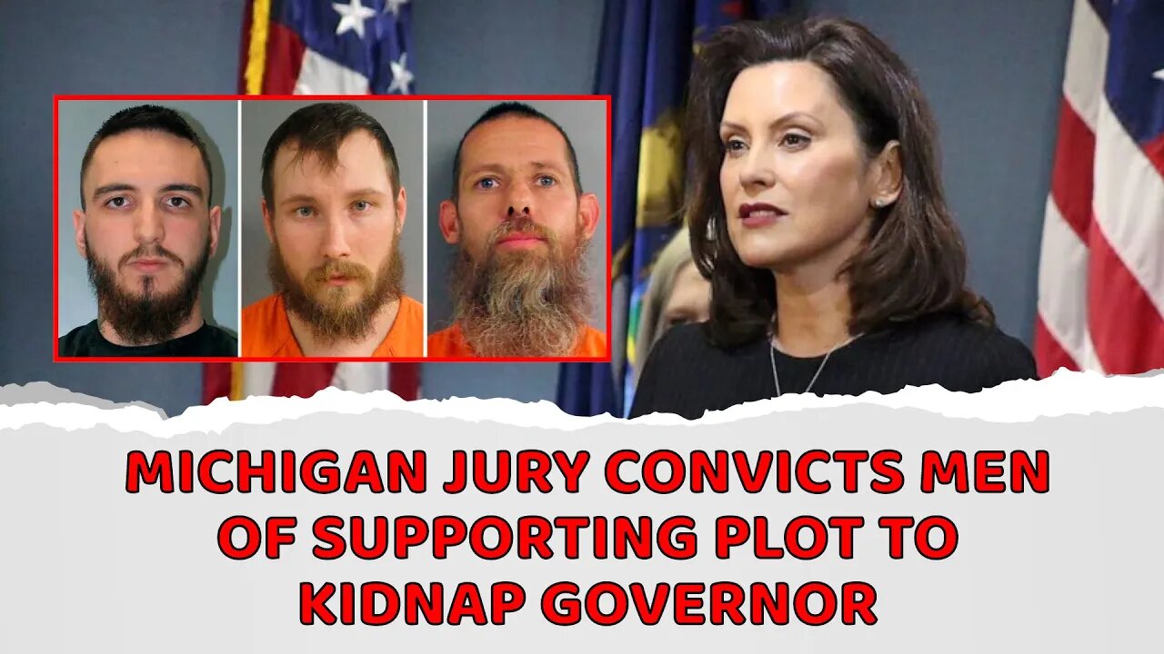 Michigan Jury Convicts Men of Supporting Plot to Kidnap Governor